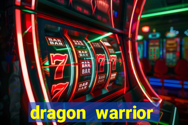 dragon warrior legend champion dinheiro infinito